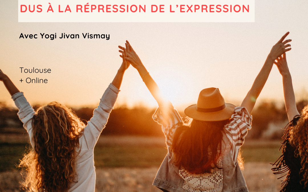 SOULAGER LE STRESS ET L’ANXIÉTÉ QUOTIDIENS DUS À LA RÉPRESSION DE L’EXPRESSION – Stage avec Yogi Jivan Vismay